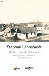 Stephan Lehnstaedt 249639 - De kern van de Holocaust Belzec, Sobibor, Treblinka en Aktion Reinhardt