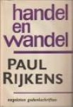 RIJKENS, PAUL - Handel en wandel. Nagelaten gedenkschriften 1888 - 1965