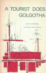 Achterberg, Gerrit (Stan Wiersma translation) - A tourist does Golgotha and other poems by Gerrit Achterberg 91905-1962)