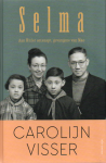 Visser, Carolijn - Selma - aan Hitler ontsnapt, gevangene van Mao -