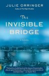 Julie Orringer - The Invisible Bridge