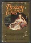 Fox Schmidt, Margaret - PASSION'S CHILD - The Extraordinary Life of Jane Digby