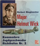 Herbert Ringlstetter - Major Helmut Wick Kommodore Jagdgeschwader Richthofen Nr.2