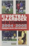 Colin, François & Meeuws, Walter - Het voetbal Jaarboek van de Standaard 2004-2005