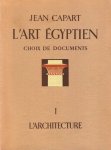 Jean Capart 14526 - L'Art Égyptien Choix de documents accompagnés d'indications bibliographiques