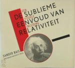 Sander Bais - De sublieme eenvoud van relativiteit Een visuele inleiding