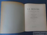 Tardy (pseud.: Henry Gustave Lengellé) - La Montre. 1. Les échappements à recul. Le spiral. La compensaton - 2. Les échappements à demi-recul, les échappements à repos - 3. Les échappements libres à ancre.