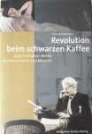 Hahnloser, Bettina - Revolution beim schwarzen Kaffee. Hedy Hahnloser-Bühler Kunstsammlerin und Mäzenin.