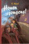 Norel, K. - Houen jongens! (nieuwere uitgave) Norel, K. - Houen jongens! (nieuwere uitgave)