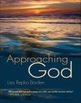 Borden, Lisa Repko - Approaching God