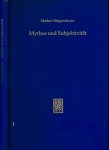 Huppenbauer, Markus - Mythos und Subjektivität: Aspeckte neutestamentlicher Entmythologisierung im Anschlu?ß an Rudolf Bultmann und Georg Picht