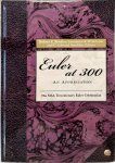 Robert E. Bradley, Lawrence A. D'Antonio, C. Edward Sandifer - Euler at 300: An Appreciation