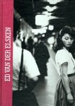 ELSKEN, Ed van der - Ed van der Elsken - La Cámera Enamorada. ELSKEN, Ed van der - Ed van der Elsken - La Cámera Enamorada.