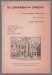 Visser, C.Ch.G. - De Luthersen in Utrecht, hun komst, geschiedenis en huidige situatie