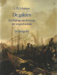 Lehmann, L.Th. - De galeien. Een bijdrage aan de kennis der zeegeschiedenis