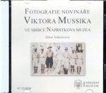 National Museum Prague - Fotografie novináre V.Mussika ve sbírce NpM / Photo journalist V.Mussika collection NPM