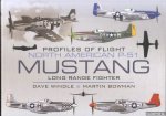 Windle, Dave & Martin Bowman - Profiles of Flight: North American Mustang P-51