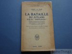 Hase, Georg von - La Bataille du Jutland vue du 'Derfflinger'. Souvenirs d'un officier de marine Allemande. Annoté par le service historique de l'Etat-Major de la Marine. Avec 22 photographies et 2 croquis hors texte.