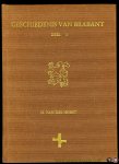 HORST, H. van der - Geschiedenis van Brabant. Deel I. Van prehistorie tot 1430