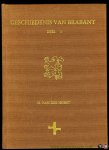 HORST, H. van der - Geschiedenis van Brabant. Deel I. Van prehistorie tot 1430