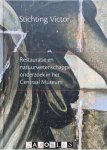 Liesbeth M. Helmus - Stichting Victor. Restauratie en natuurwetenschappelijk onderzoek in het Centraal Museum