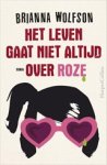 Brianna Wolfson - Het leven gaat niet altijd over roze