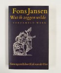 Jansen, Fons, Veer, Kick van der - Wat ik zeggen wilde