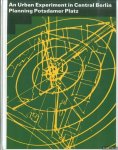 Magnago Lampugnani, Vittorio & Roman Schneider - An Urban Experiment in Central Berlin Planning Potsdamer Platz