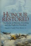 Peter Brown - Honour Restored: the battle of Britain, Dowding, and the fight for freedom