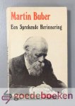 Ben-Chorin, Schalom - Martin Buber --- Een Sprekende Herinnering