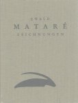 MATARÉ, Ewald - Ewald Mataré - Zeichnungen. Werkverzeichnis von Sonja Mataré in Zusammenarbeit mit Guido de Werd.