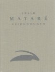 MATARÉ, Ewald - Ewald Mataré - Zeichnungen. Werkverzeichnis von Sonja Mataré in Zusammenarbeit mit Guido de Werd.