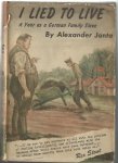 Janta, Alexander - I lied to live. A year as a German family slave