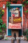 Jacques Vriens - Mijn vader woont in het tuinhuis