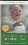 Heijden, Christian van der - Paus Franciscus,het derde jaar / ecologie van barmhartigheid