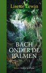 Lisette Lewin - Bach onder de palmen