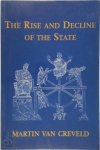Martin L. van Creveld - The rise and decline of the state