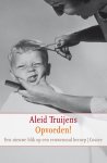 Aleid Truijens - Opvoeden een nieuwe blik op een eeuwenoud beroep