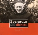 Wiel, C.A.M. van de - Everardus Dichtbij