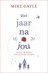 Mike Gayle - Het jaar na jou
