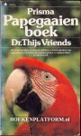 Vriends, Thijs - 1813 Prisma Papagaaienboek
