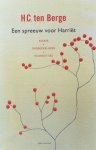 Berge, H.C. ten. - Een spreeuw voor Harriët. Essays, dagboekbladen, veldnotities. Berge, H.C. ten. - Een spreeuw voor Harriët. Essays, dagboekbladen, veldnotities.