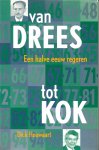 Houwaart, Dick - Van Drees to Kok  (EEN HALVE EEUW REGEREN)