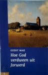 Geert Mak 10489 - Hoe God verdween uit Jorwerd een nederlands dorp in de twintigste eeuw