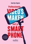Geertje Algera - Professionele video's maken met je smartphone