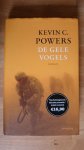 Powers, Kevin C. - Gele vogels