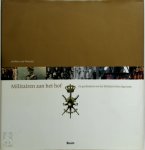 J. van Woensel - Militairen aan het Hof De geschiedenis van het Militaire Huis 1849-2005