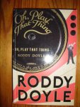 Doyle, Roddy - Oh, play that thing. Volume Two of the last roundup