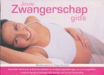 Lavery, Shiela / Duncan, Pippa - Jouw Zwangerschapgids. Essentiele informatie, praktische adviezen en ontspanningsoefeningen om je begelieden vanaf de dag dat je zwanger wilt worden tot en met de bevalling