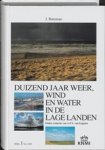 BUISMAN, Jan - Duizend jaar weer, wind en water in de Lage Landen 1 tot 1300